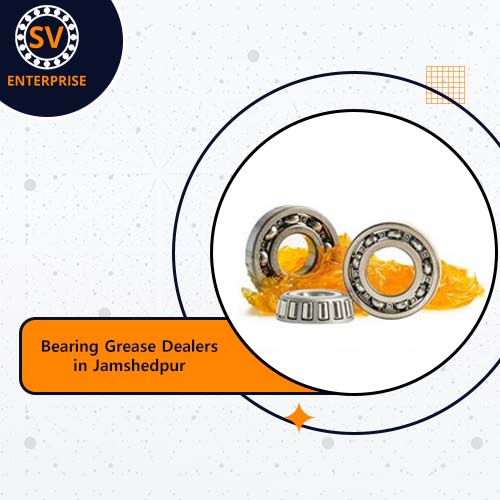 Bearing Grease Dealers in Jamshedpur