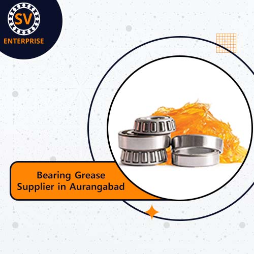 Bearing Grease Supplier in Aurangabad