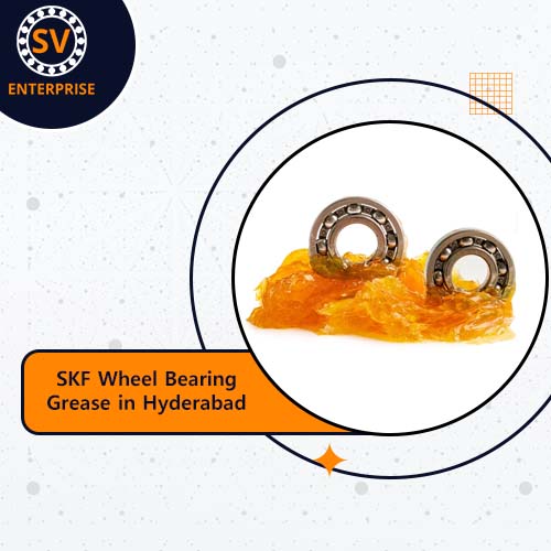 SKF Wheel Bearing Grease in Hyderabad