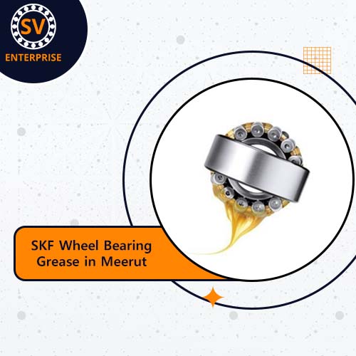 SKF Wheel Bearing Grease in Meerut